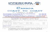 CANADA COAST TO COAST - Intercral Parma · acque del San Lorenzo, le grandi città che hanno fatto la storia del Canada, Québec, Montréal, Ottawa, Toronto, Vancouver, Calgary e