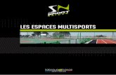 LES ESPACES MULTIsPORTS · 2020-05-10 · les multisports acier Notre site de production en vidéo sur espaces multisports acier 8 Structure à barreaudage (lices horizontales Ø50mm