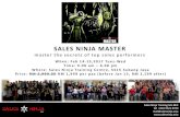 Sales Ninja Master - TM Sales Ninja Training Sdn Bhd tel +603-5621 8700 mail@salesninja.asia SALES NINJA