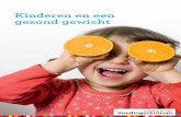 Kinderen en een gezond gewicht - webshop.voedingscentrum.nl · Zorg voor vaste eet- en drinkmomenten Eet elke dag een ontbijt, lunch en avondeten. Voor tussendoor is 2 keer per dag
