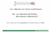 93 - La «librairie du RIAQ», des trésors à découvrir!pages.riaq.ca/2018/librairie_RIAQ.pdf · 2018-05-14 · riaq.ecobook.press/riaqeco a) Nom d'utilisateur « riaq » (en minuscule).