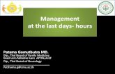 Management at the last days- hours...Management at the last days- hours Patama Gomutbutra MD. Dip., Thai Board of Family Medicine Grad Cert.Palliative Care APHN,UCSF Dip., Thai Board