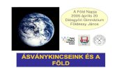 A Föld Napja 2005 április 20 - University of Miskolcfold1.ftt.uni-miskolc.hu/pdf/asfold.pdf · 2010-05-31 · Építünk vele… • Minden magyar lakos élete során fejenként