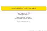 Fundamentos de Banco de Dados - Tiago de Melotiagodemelo.info/wp-content/uploads/2019/08/aula...Banco de dados multim dia: armazena guras, som e v deo. SIGS (Sistemas de Informa˘c~oes