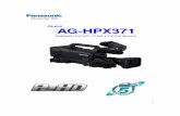 Informacion tecnica HPX371 Castellano · Panasonic Nueva AG-HPX371 2 ¿Por qué AG-HPX371? La lista de ventajas de la AG-HPX371 no deja de sorprender: un bloque óptico de tres sensores