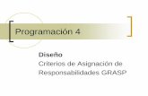 Diseño - eva.fing.edu.uy · Programación 4 | Diseño: Criterios de Asignación de Responsabilidades GRASP  | 2012 | 4 Introducción (2) Malas elecciones pueden ...