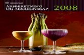 Årsberetning og Årsregnskap 2008 - vinmonopolet.no · 7. MAI: Norges beste faghandel! Norsk Kun-debarometer ved BI viser at Vinmonopolet avanserer hele åtte plasser fra året før