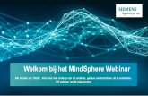 Welkom bij het MindSphere Webinar - Siemens · 2017-12-18 · Unique identification number + security TOKEN 3. Separation Logical separation between the automation and transmission