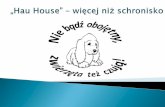 Naszą działalność planujemy rozpocząć od 2019r.lisiagora.pl/wp-content/uploads/2018/03/Biznesplan-_Hau-House.pdf · bardziej że świadomość dbania o pielęgnację psów w