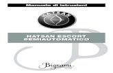 Hatsan Escort sEmiautomatico€¦ · ATTENZIONE: il fucile è ora carico e pronto al fuoco. Per sparare: mirare al bersaglio, disinserire la sicura e premere il grilletto (prima consultare