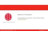 Machine Translation - Computer Sciencejbg/teaching/CMSC_723/17a_intro.pdf · Computational Linguistics: Jordan Boyd-Graber jUMD Machine Translation 15 / 45. Word Based Translation