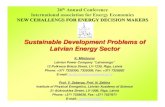 Sustainable Development Problems of Latvian Energy Sector · Latvia Lithuania Yantarenergo (Russia) Smolensk Belarus 1000 MW 1000 MW 1800 MW 1550 MW 1500 MW 1500 MW 1200 MW 1200 MW