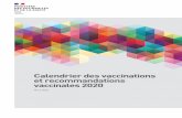 Calendrier des vaccinations vaccinales 2020 · 2020-06-29 · 5 Les recommandations vaccinales liées à des voyages et séjours à l’étranger font l’objet d’un avis spécifique