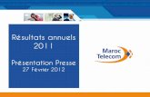 Résultats annuels 2011 - Maroc Telecom presse... · Réduction de la fracture numérique 5800 localités isolées couvertes à fin 2011 Prés de 8000 localités couvertes à fin