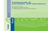 Fondamenti di PSICOLOGIA psicologia dell’emergenza · 5 Indice Introduzione, di Fabio Sbattella, Marilena Tettamanzi 1. Sviluppare ricerca in psicologia dell’emergenza: aspetti