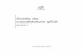 gTLD Applicant Guidebook · 2012-02-26 · 1.1.1 Dates de soumission des candidatures Les périodes d’enregistrement et de soumission des candidatures s’ouvrent à 00:01 UTC le