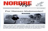 Nordre Skakklub · et noget lettere program med sort imod Hans Rasmussen. Hans og Per spillede et meget spændende parti, hvor Per måtte give en kvalitet for at overleve. Spillet
