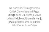Na poziv Društva agronoma Osijek članovi Alumni Fazos ... · Na poziv Društva agronoma Osijek članovi Alumni Fazos udruge su se 24. siječnja 2020. odazvali dobrovoljnom darivanju