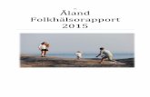 Åland Folkhälsorapport 2015 - Ålands landskapsregering€¦ · hälsan och välfärden inom olika befolkningsgrupper samt följa med effekterna av de åtgärder som sätts in för
