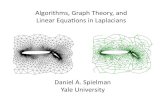 Algorithms,,Graph,Theory,,and,, Linear,Equa9ons,in,Laplacians, · 2010-08-15 · Algorithms,,Graph,Theory,,and,, Linear,Equa9ons,in,Laplacians, Daniel,A.,Spielman, Yale,University,
