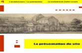 La présentation du site - Beauvais · La présentation du site . L'éducation au patrimoine éveille aux formes artistiques et culturelles, à partir de la décou-verte de son environnement