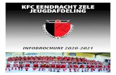 KFC EENDRACHT ZELE JEUGDAFDELING · 2020-05-15 · INFOBROCHURE 2020-2021 KFC EENDRACHT ZELE JEUGDAFDELING. ... U16-U17 15 jaar - 16 jaar 2005 - 2004 Scholieren 11 vs 11 U21 17 jaar