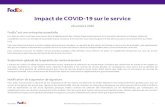 Impact de COVID-19 sur le service - FedEx Global Home · 2020-07-31 · Dernière mise à jour: 31 juillet 2020 1 Impact de COVID-19 sur le service 31 juillet 2020 FedEx® est une