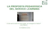 LA PROPOSTA PEDAGOGICA DEL SERVICE LEARNING · Aprendizaje y servicio/ Extencion/ Trabajo comunal Serviço solidario/ extenção/ Voluntariado Educativo Service Learning Campus -