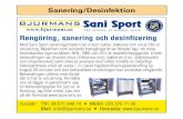 Sanering/Desinfektion · 2011-12-19 · Sanering/Desinfektion Rengöring, sanering och desinficering Med Sani Sport saneringsmaskin tar vi bort lukter, bakterier och virus från er