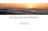 UV ljus och desinfektion - Sveriges läkarförbund...UV‐C har bactericideffekt: destruerarDNA hos bakterier, virus, och andramikroorganismser, förhindrarcelldelningoch reparation