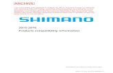 2015-2016 Products compatibility information...2015-2016 Products compatibility information Version 2.9, Aug. 24, 2015, SHIMANO Inc. ARCHIVE This information was updated on August