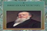 ENSINAMENTOS DOS PRESIDENTES DA IGREJA BRIGHAM YOUNG · O Ministério de Brigham Young Brigham Young foi o segundo Presidente de A Igreja de Jesus Cristo dos Santos dos Últimos Dias,