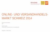 Online- und Versandhandelsmarkt Schweiz 2014...2015/03/13  · Online- und Versandhandel Schweiz Zusammenfassung Der Schweizer Online- und Versandhandel hat sich im 2014 gut entwickelt