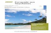 Escapade aux Seychelles - Club Med · 2019-09-11 · Escapade aux Seychelles Afrique & Océan Indien / Seychelles A COMBINER AVEC UN SEJOUR EN RESORT CLUB MED : La Plantation d'Albion