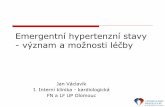 Emergentní hypertenzní stavy - význam a možnosti léčby · 2017-02-10 · OUP akutní plicní edém (30,9%), akutní CMP (22%), akutní infarkt myokardu (17,9%), akutní aortální