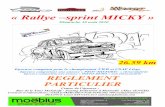 « Rallye sprint MICKY · 2020-07-02 · « Rallye –sprint MICKY » Dimanche 30 août 2020 Epreuve comptant pour le championnat FWB et CSAP Liège Epreuve comportant une annexe