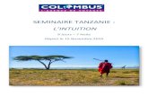 SEMINAIRE TANZANIE : L’INTUITION · SEMINAIRE TANZANIE : L’INTUITION 9 Jours – 7 Nuits ... voyage de noces. Le Bashay Rift Lodge propose un confort digne d’un établissement