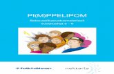 PI(M)PPELIPOM - Nektaria · 2019-11-12 · Elokuvat, sosiaalinen media ja ikärajat ... • Oppilaat saavat myös muuttaa mieltään, mikäli he kuulevat peruste-lun, joka sysää