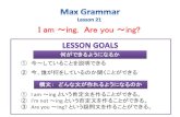 I am ing. Are you ing? - Max Classroom.netmaxclassroom.net/teaching/MaxGrammar_Standard/Max...Key Sentences I am ～ing. Are you ～ing? Who is using my computer? What book are you