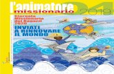 INVIATI A RINNOVARE IL MONDO · l’animatore missionario04 rivista trimestrale di animazione missionaria 2019 INVIATI A RINNOVARE IL MONDO Giornata Missionaria dei Ragazzi periodico