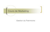 Cours de Marketingpagesperso.univ-brest.fr/~fleduigo/master/Marketing-patrimoine201… · Cours de Marketing Gestion du Patrimoine. Sommaire CH I – Qu’est-ce que le Marketing