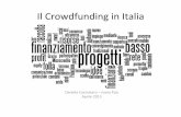 Il#Crowdfunding#in#Italia - fundraisingschool.it€¦ · Il#Crowdfunding#Nel#Mondo# Totale#raccolto:#+125%($2.7# miliardi) Campagne#portate#avanCcon successo: oltre1 milione. Previsioni: