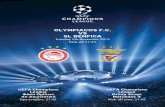 OLYMPIACOS F.C. VS SL BenFICA...OLYMPIACOS F.C. VS SL BenFICA Tuesday 5th November 2013 Kick-off 21:45 UeFA Champions League Φάση Ομίλων 4η Αγωνιστική Ώρα έναρξης: