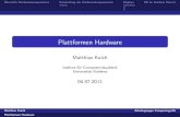 Plattformen Hardware - Uni Koblenz-Landaucg/ss11/proseminar/Folien_Hard… · Ubersicht Hardwarekomponenten Entwicklung der Hardwarekomponenten DisplaysAR im Outdoor Einsatz Plattformen
