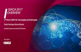 ISACA 2017 OVERVIEW - Fórum IBGP...2017/11/09  · ISACA guides leaders on how to effectively govern today’s digital systems and tomorrow’s emerging technologies. Questions/ Comments