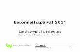 Betonilattiapäivä 2014 Tampere Lattiatyypit ja toteutus2 Suomen Betoniyhdistys ry Luennon sisältö (luvut viittaavat julkaisuun Betonilattiat 2014, by45/BLY-7) 1. Betonilattioiden