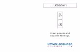 Greet people and express feelings. Level...At Home Challenge 1 – Cultural stories. Watch this e-book on the creation of China: the first emperor of China and the Terracotta warriors.