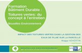 Formation Bâtiment Durable : Toitures vertes: du …...2017/04/27  · Objectifs de la présentation 2 Présenter la problématique de la gestion de l’eau en région bruxelloise
