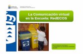 La Comunicación virtualLa Comunicación virtual en la Escuela: … · 2019-02-05 · Trabajamos en red • Participar para compartir, aprender, ... • Abrir una cuenta en Slideshare