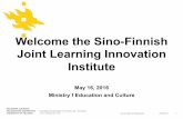 Welcome the Sino-Finnish Joint Learning Innovation Institutesf.bnu.edu.cn/docs/20160614201318967578.pdf · Education, Regional areas &Masters degree program in English on teacher